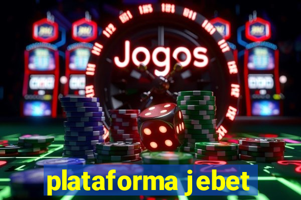 plataforma jebet